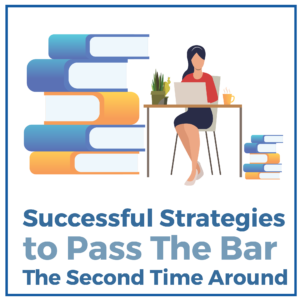 Successful Strategies to Pass The Bar The Second Time Around