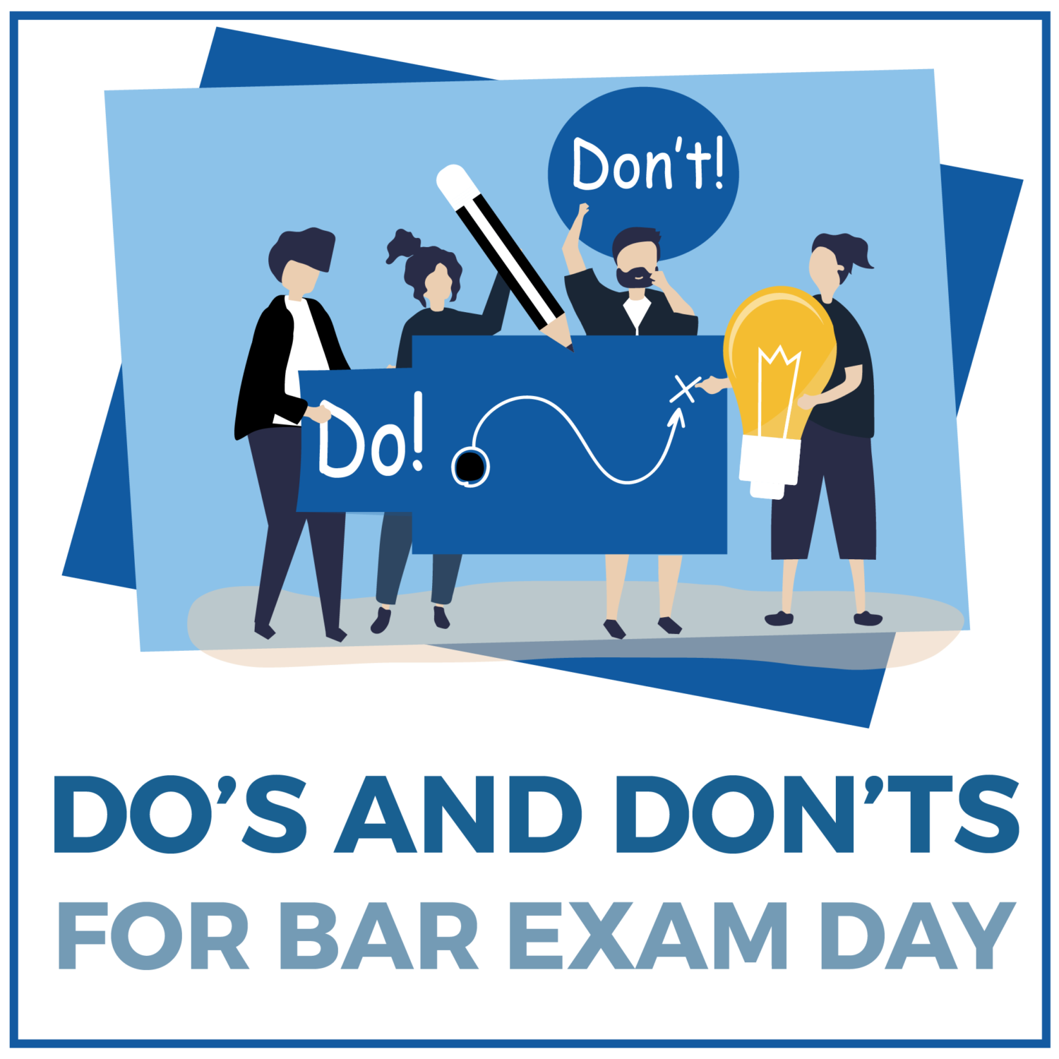 Do’s and Don’ts to Pass the Bar Exam CRUSH The Bar Exam 2022