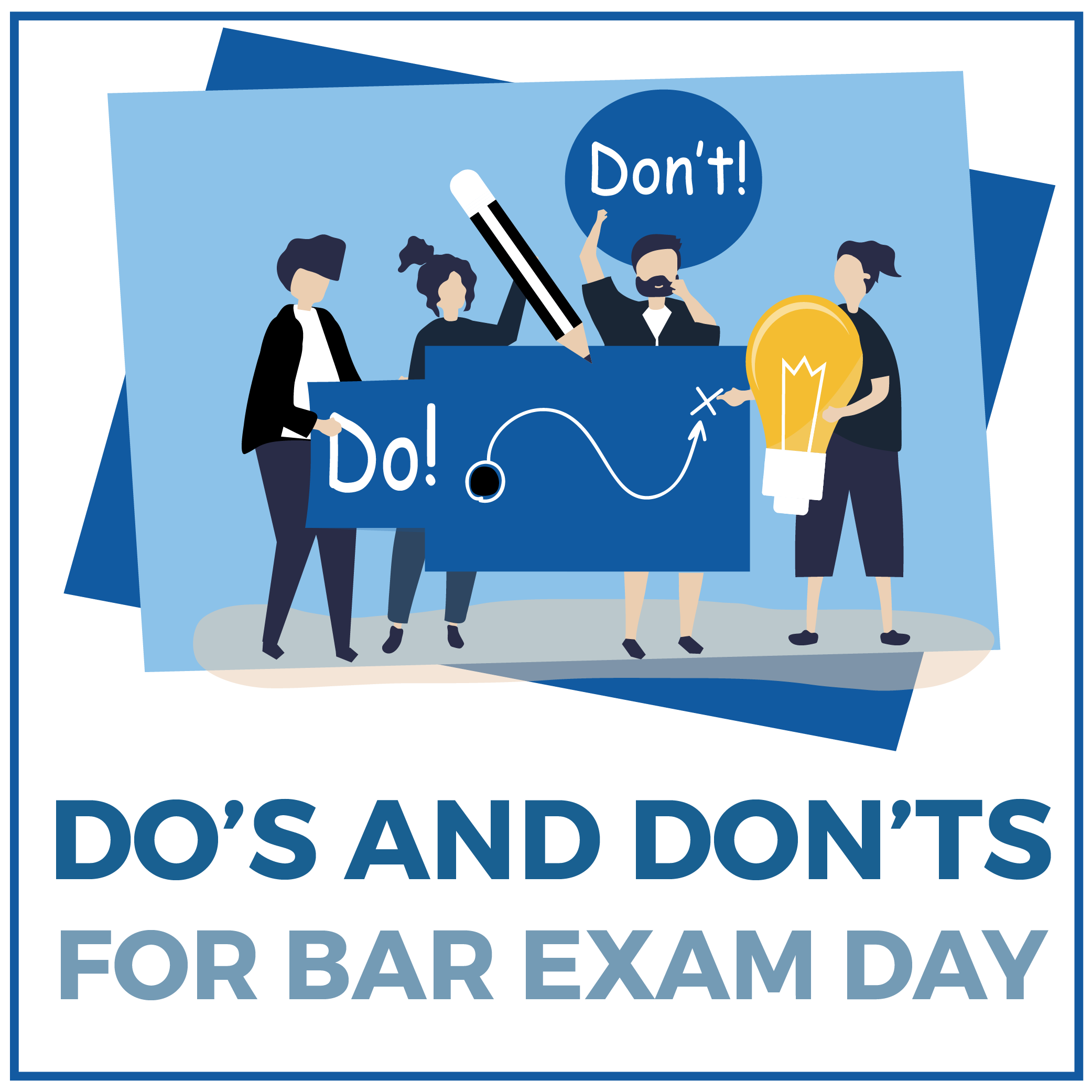 Do’s and Don’ts to Pass the Bar Exam CRUSH The Bar Exam 2024